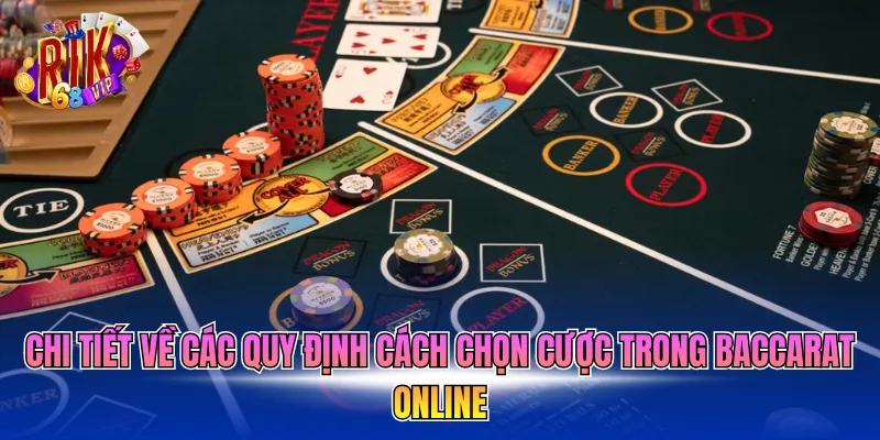 chi-tiet-ve-cac-quy-dinh-cach-chon-cuoc-trong-baccarat-online Chi tiết về các quy định cách chọn cược trong Baccarat Online