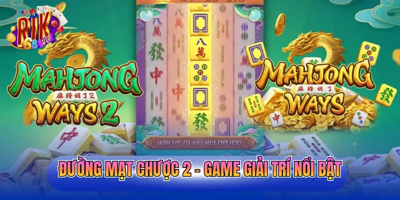 duong-mat-chuoc-2-game-giai-tri-noi-bat Đường mạt chược 2 - Game giải trí nổi bật