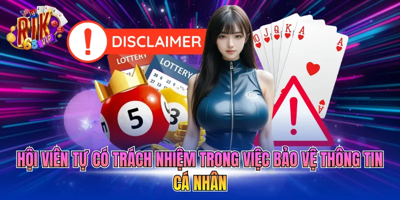 hoi-vien-tu-co-trach-nhiem-trong-viec-bao-ve-thong-tin-ca-nhan Hội viên tự có trách nhiệm trong việc bảo vệ thông tin cá nhân
