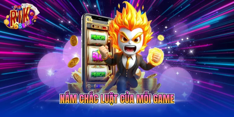 nam-chac-luat-cua-moi-game Nắm chắc luật của mỗi game