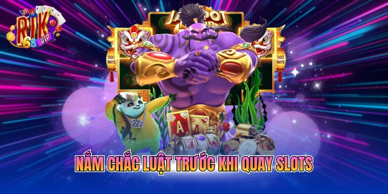 nam-chac-luat-truoc-khi-quay-slots Nắm chắc luật trước khi quay slots