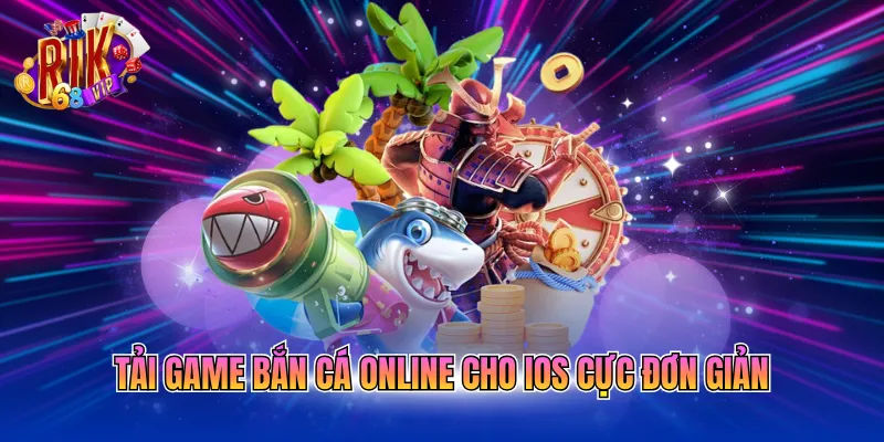 tai-game-ban-ca-online-cho-ios-cuc-don-gian Tải game bắn cá online cho iOS cực đơn giản