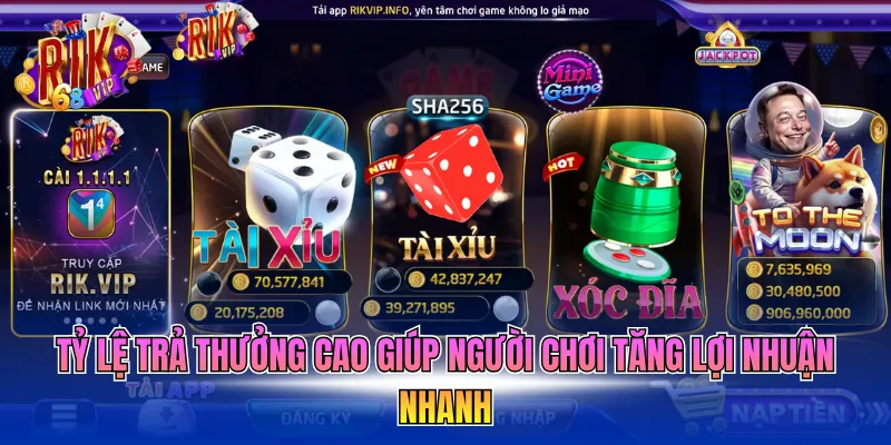 ty-le-tra-thuong-cao-giup-nguoi-choi-tang-loi-nhuan-nhanh Tỷ lệ trả thưởng cao giúp người chơi tăng lợi nhuận nhanh